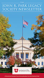 The University of Utah’s Dr. John R. Park Legacy Society newsletter cover